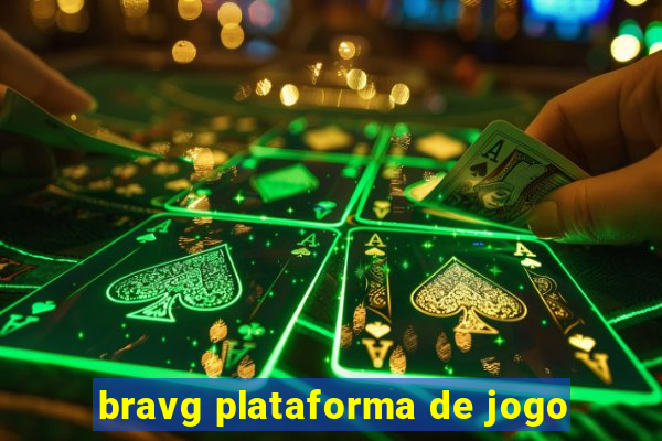 bravg plataforma de jogo